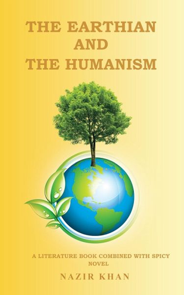 The Earthian and the Humanism (eBook, ePUB) The Earthian and the Humanism (eBook, ePUB)