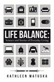 Life Balance: Science and Stories of Everyday Living (eBook, ePUB) Life Balance: Science and Stories of Everyday Living (eBook, ePUB)