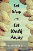 Let Stay or Let Walk Away (eBook, ePUB)