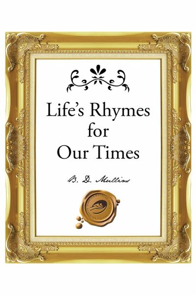 Life's Rhymes for Our Times (eBook, ePUB) Life's Rhymes for Our Times (eBook, ePUB)