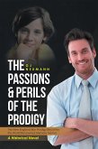 The Passions & Perils of the Prodigy (eBook, ePUB) The Passions & Perils of the Prodigy (eBook, ePUB)