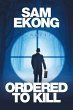 Ordered to Kill (eBook, ePUB) - Bild 1
