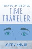 The Fateful Events of Ima, Time Traveler (eBook, ePUB) The Fateful Events of Ima, Time Traveler (eBook, ePUB)