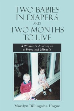 Two Babies in Diapers and Two Months to Live (eBook, ePUB) - Hogue, Marilyn Billingslea