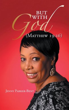 But with God (eBook, ePUB) - Parker-Bent, Jenny