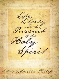 Life, Liberty and the Pursuit of the Holy Spirit (eBook, ePUB) - Philip, Amrita