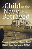 A Child in the Navy a Man Betrayed (eBook, ePUB)