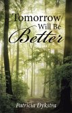 Tomorrow Will Be Better (eBook, ePUB)