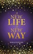 A New Life a New Way (eBook, ePUB) - Bild 1