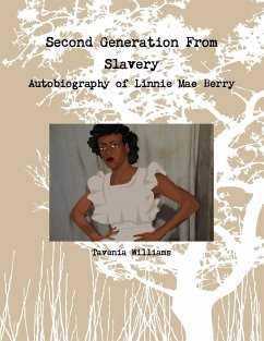 Second Generation From Slavery-Autobiography of Linnie Mae Berry - Williams, Tavenia