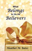 What Belongs to Us as Believers (eBook, ePUB)