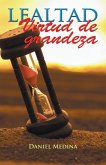 Lealtad Virtud De Grandeza (eBook, ePUB)
