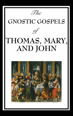 The Gnostic Gospels of Thomas, Mary, and John - Thomas, Fr D. Ric