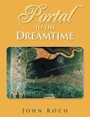 Portal to the Dreamtime (eBook, ePUB)