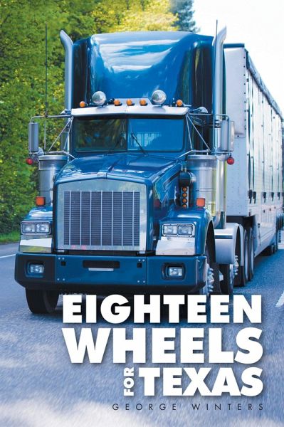 Eighteen Wheels for Texas (eBook, ePUB)