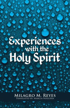Experiences with the Holy Spirit (eBook, ePUB) - Reyes, Milagro M.