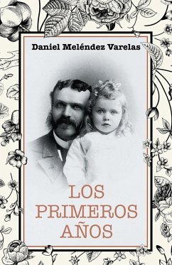 Los Primeros Años (eBook, ePUB) - Varelas, Daniel Meléndez