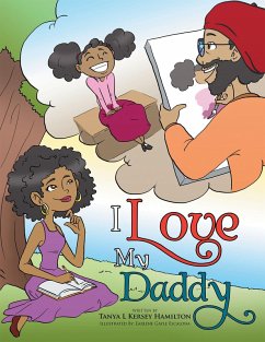 I Love My Daddy (eBook, ePUB) - Hamilton, Tanya L Kersey