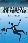 Where the Cold Dark Waters Flow (eBook, ePUB)