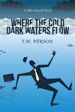 Where the Cold Dark Waters Flow (eBook, ePUB) - Person, T. W.