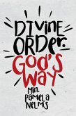 Divine Order. God's Way (eBook, ePUB)
