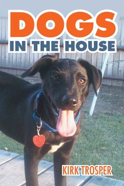 Dogs in the House (eBook, ePUB) - Trosper, Kirk