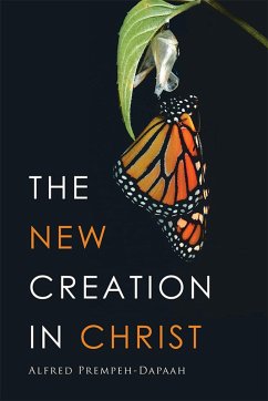 Cover The New Creation in Christ (eBook, ePUB)