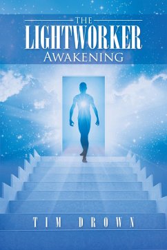 The Lightworker (eBook, ePUB) - Drown, Tim The Lightworker (eBook, ePUB) - Drown, Tim