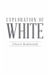 Exploration of White (eBook, ePUB) - Bild 1
