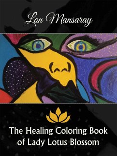 Cover The Healing Coloring Book of Lady Lotus Blossom (eBook, ePUB)