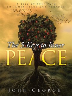 The 5 Keys to Inner Peace (eBook, ePUB) - George, John