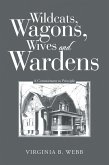 Wildcats, Wagons, Wives and Wardens (eBook, ePUB)