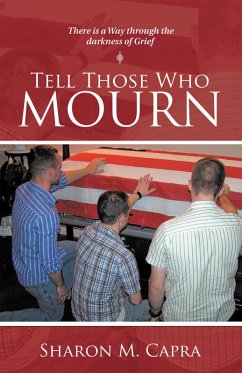 Tell Those Who Mourn (eBook, ePUB) - Capra, Sharon M.