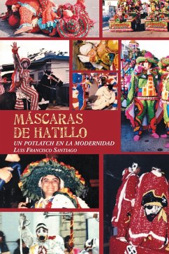 Máscaras De Hatillo (eBook, ePUB) - Santiago, Luis Francisco