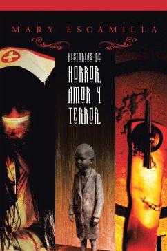 Historias De Amor, Horror Y Terror (eBook, ePUB) - Escamilla, Mary