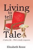 Living to Tell the Tale (eBook, ePUB)