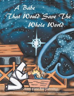 A Babe That Would Save the Whole World (eBook, ePUB) - Bartkovsky, Muri Christine