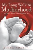 My Long Walk to Motherhood (eBook, ePUB)