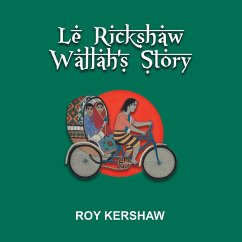 Le Rickshaw Wallah'S Story (eBook, ePUB) - Kershaw, Roy