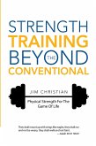 Strength Training Beyond the Conventional (eBook, ePUB) Strength Training Beyond the Conventional (eBook, ePUB)