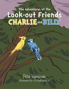 The Adventures of the Look-Out Friends, Charlie and Billy (eBook, ePUB) - Vanover, Rita