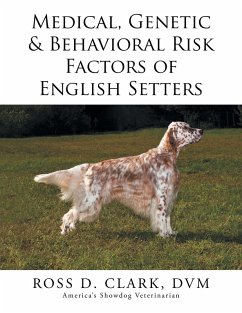 Cover Medical, Genetic & Behavioral Risk Factors of English Setters (eBook, ePUB)