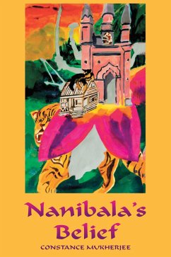 Nanibala's Belief (eBook, ePUB) - Mukherjee, Constance
