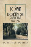 The Town and the Troublesome Strangers, 1880-1980 (eBook, ePUB)