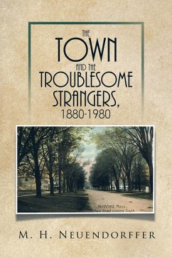 Cover The Town and the Troublesome Strangers, 1880-1980 (eBook, ePUB)