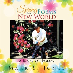 Spring Poems for a New World (eBook, ePUB) - Jones, Mark S.