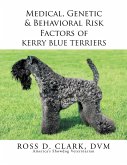 Medical, Genetic & Behavioral Risk Factors of Kerry Blue Terriers (eBook, ePUB)