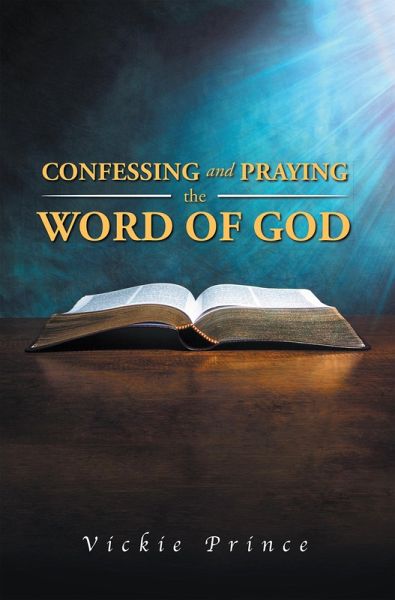 Confessing and Praying the Word of God (eBook, ePUB) Confessing and Praying the Word of God (eBook, ePUB)