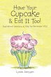 Have Your Cupcake & Eat It Too! (eBook,... - Bild 1
