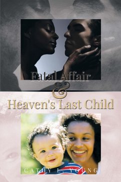 Fatal Affair & Heaven's Last Child (eBook, ePUB) - Young, Cathy L.